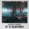 Leon Caves - It‘s Electric - EP